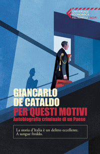 Per questi motivi - autobiografia criminale di un paese 