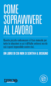 Come sopravvivere al lavoro 