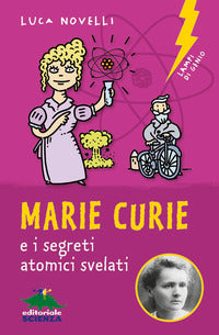 Marie curie e i segreti atomici svelati 