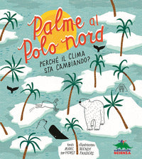 Palme al polo nord - perche' il clima sta cambiando 