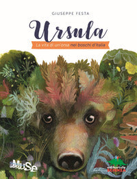Ursula - la vita di un'orsa nei boschi d'italia 