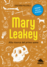 Mary leakey - alla ricerca del primo uomo 