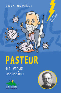 Pasteur e il virus assassino 