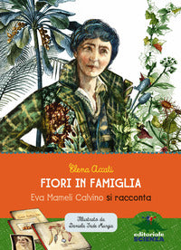 Fiori in famiglia - eva mameli calvino si racconta 