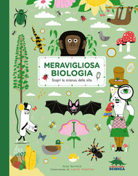 Meravigliosa biologia - scopri la scienza della vita 