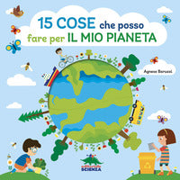 15 cose che posso fare per il mio pianeta 