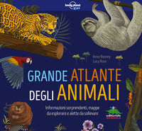 Grande atlante degli animali - informazioni sorprendenti mappe da esplorare e alette da sollevare 
