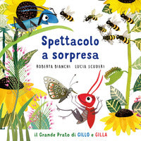 Spettacolo a sorpresa - il grande prato di gillo e gilla 