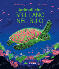 Animali che brillano nel buio 