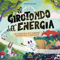 Girotondo dell'energia - un viaggio nella rete alimentare per proteggere la biodiversita' 