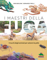 Maestri della fuga - i trucchi degli animali per salvarsi la pelle 