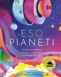 Esopianeti - guida ai mondi oltre il nostro sistema solare 