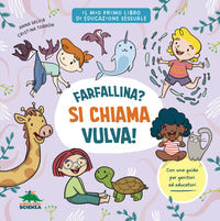 Farfallina ? si chiama vulva ! - il mio primo libro di educazione sessuale 