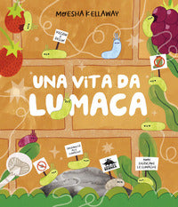 Vita da lumaca - viscido e' bello ! 
