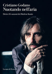 Nuotando nell'aria - dietro 35 canzoni dei marlene kuntz 