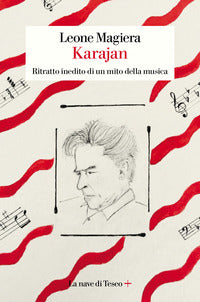 Karajan - ritratto inedito di un mito della musica 