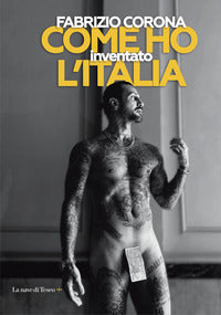 Come ho inventato l'italia 