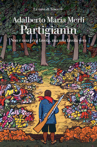 Partigianin - non e' una vera favola ma una favola vera 