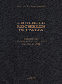 Stelle michelin in italia - enciclopedia dei ristoranti stellati italiani dal 1959 al 2021 
