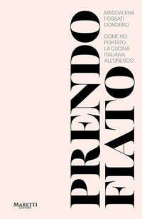 Prendo fiato - come ho portato la cucina italina all'unesco 