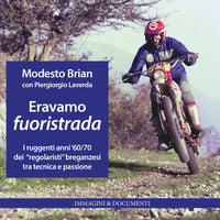 Eravamo fuoristrada - i ruggenti anni '60 / '70 dei regolaristi breganzesi tra tecnica e 