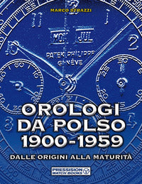 Orologi da polso 1900 - 1959 - dalle origini alla maturita' 