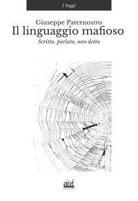 Linguaggio mafioso scritto parlato non detto 