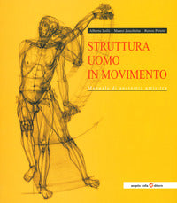 Struttura uomo in movimento - manuale di anatomia artistica 
