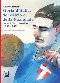 Storia d'italia del calcio e della nazionale 