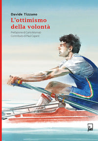 Ottimismo della volonta' (l') 