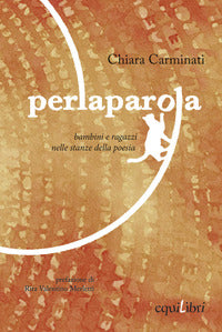 Perlaparola - bambini e ragazzi nelle stanze della poesia 