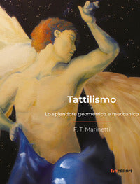 Tattilismo - lo splendore geometrico e meccanico 