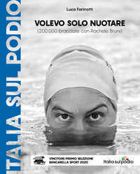 Volevo solo nuotare - 200.000 bracciate con rachele bruni 