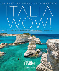 Traveller italia wow ! in viaggio verso la rinascita 