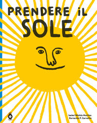 Prendere aria prendere il sole - ediz. illustrata 