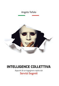 Intelligence collettiva - appunti di un ingegnere rapito dai servizi segreti 