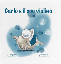 Carlo e il suo violino 