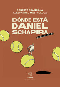 Donde esta daniel schapira. desaparecido 