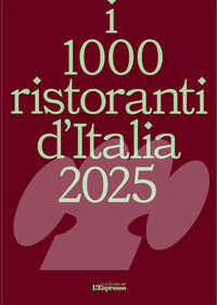 1000 ristoranti d'italia 2025 - le guide de l'espresso 