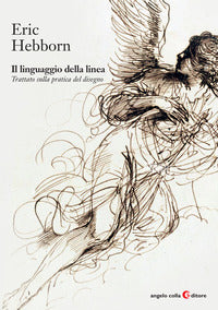 Linguaggio della linea - trattato sulla pratica del disegno 