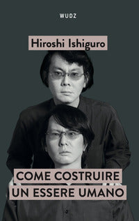 Come costruire un essere umano 
