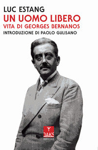 Uomo libero - vita di georges bernanos 