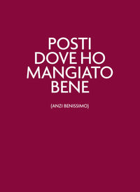 Posti dove ho mangiato bene anzi benissimo 