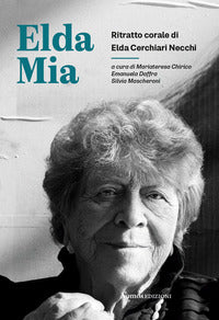 Elda mia - ritratto corale di elda cerchiari necchi 