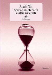 Spreco di eternita' e altri racconti 