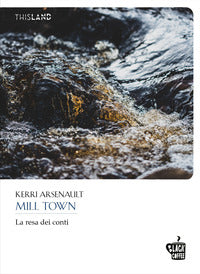 Mill town - la resa dei conti 