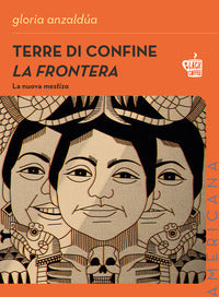 Terre di confine - la frontera - la nuova mestizaz. 