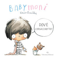 Babymoni dov'e' l'orsacchiotto ? 
