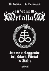 Infernum metallum - storie e leggende del black metal in italia 