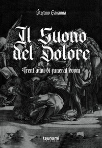 Suono del dolore - trent'anni di funeral doom 